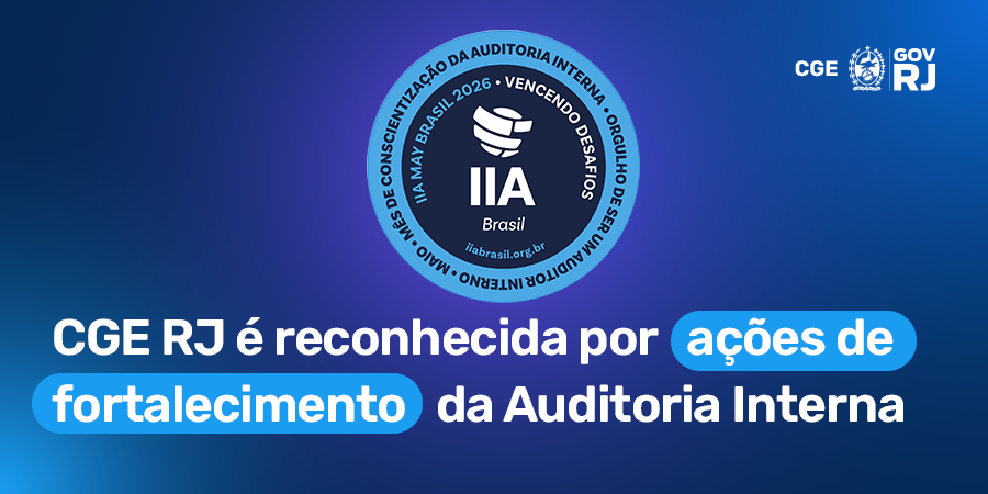 CGE RJ recebe Selo de Reconhecimento IIA May 2026 por ações de valorização da Auditoria Interna